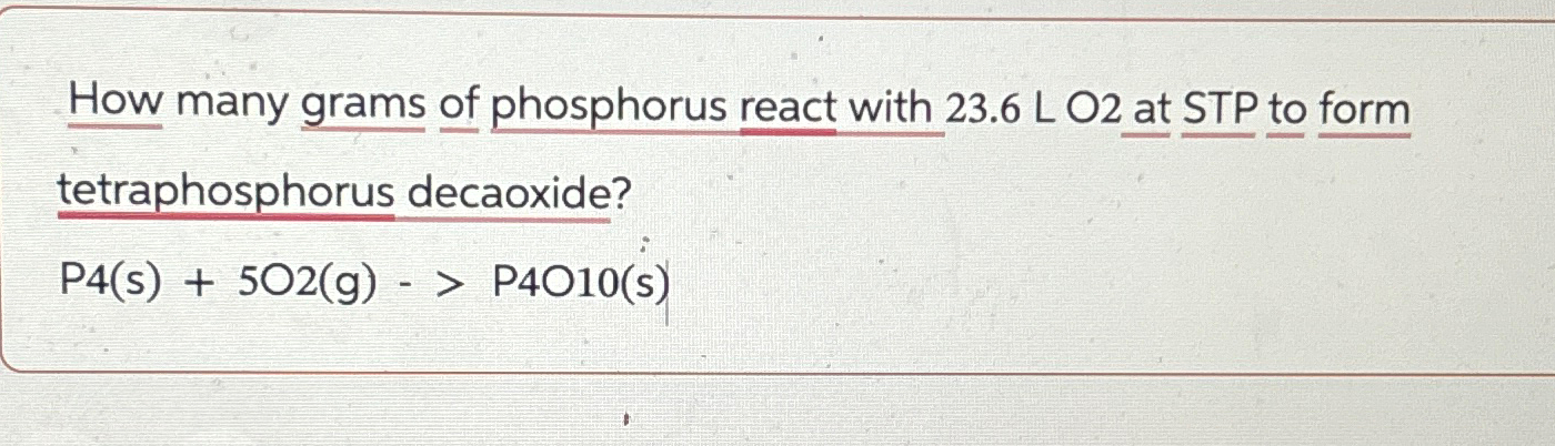 Solved How Many Grams Of Phosphorus React With Lo At Chegg