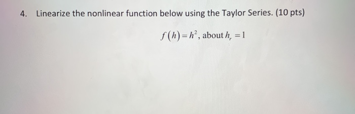 Solved Linearize The Nonlinear Function Below Using The Chegg