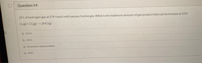 Solved Question 54 39 Lof Hydrogen Gas At STP Reacts With Chegg