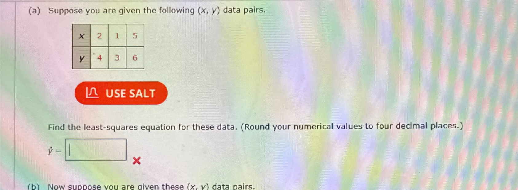 Solved A Suppose You Are Given The Following X Y Data Chegg