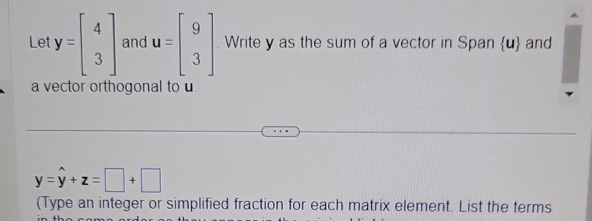 Solved Let Y 43 And U 93 Write Y As The Sum Of A Vector Chegg