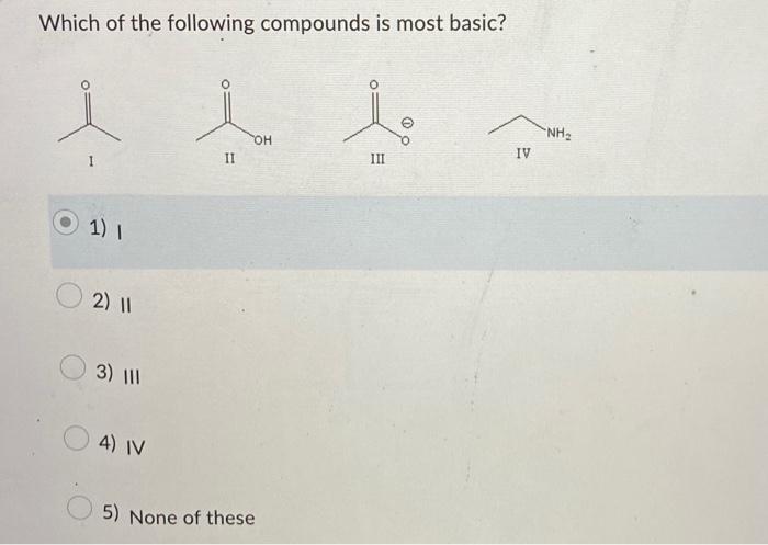 Solved Which Of The Following Compounds Is Most Basic Chegg