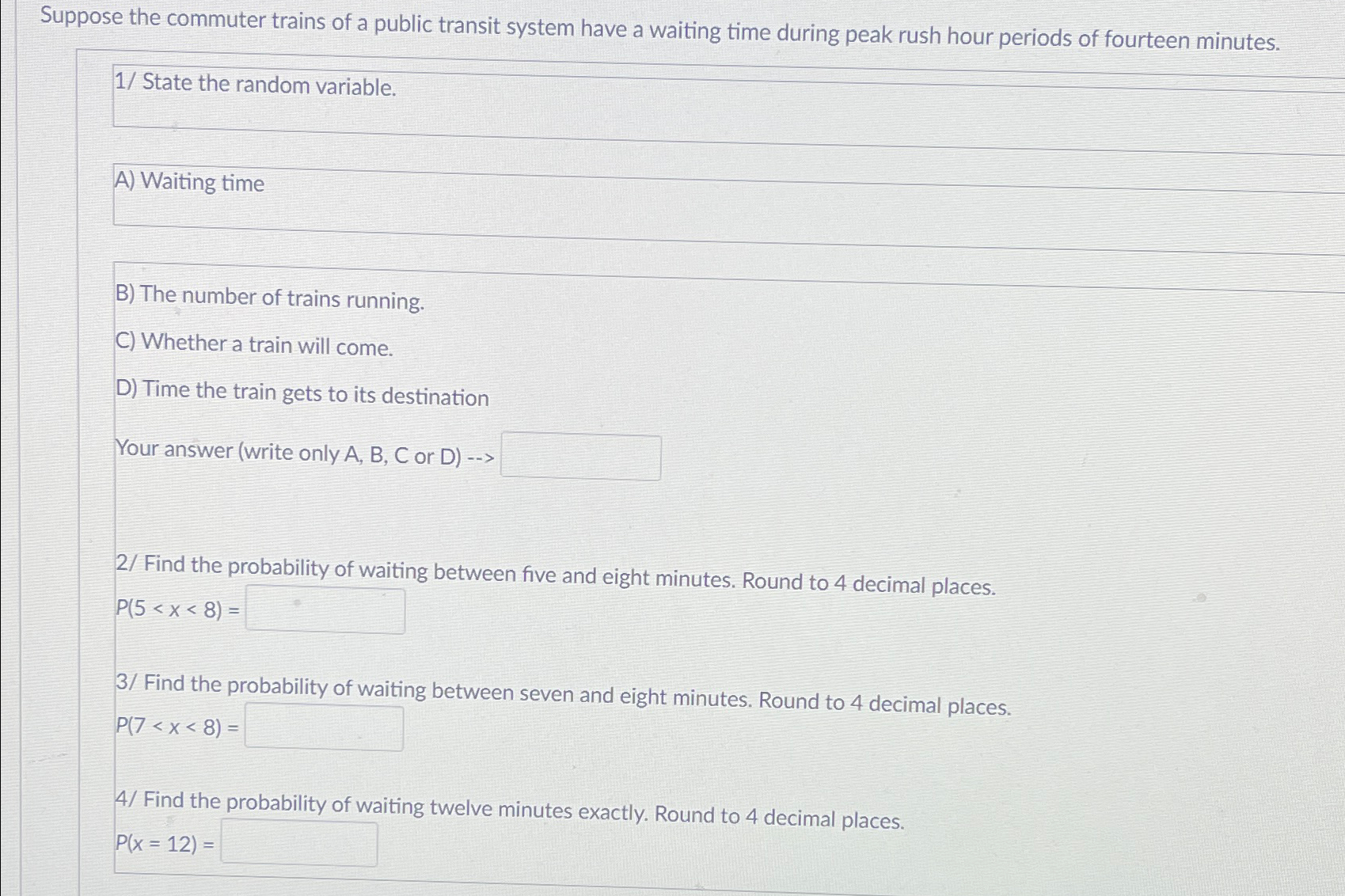 Solved Suppose The Commuter Trains Of A Public Transit Chegg