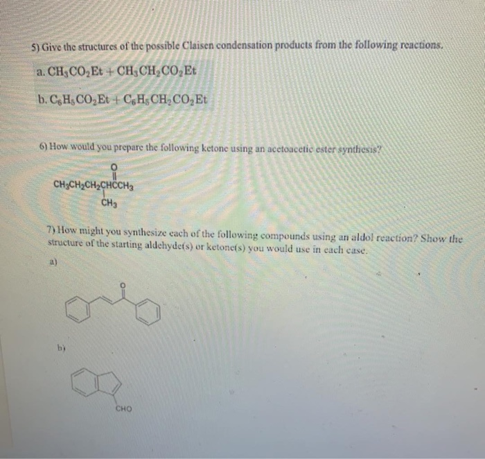 Solved 5 Give The Structures Of The Possible Claisen Chegg