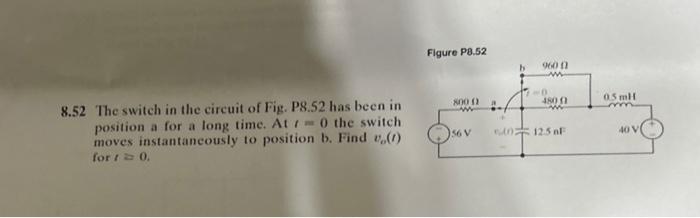 Solved The Switch In The Circuit Of Fig P Has Been Chegg