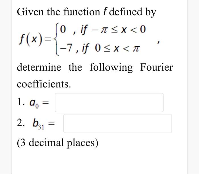 Solved Given The Function F Defined By F X If X