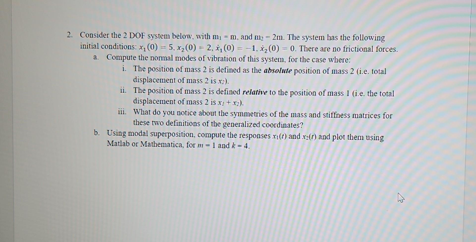 Solved Consider The Dof System Below With M M And M Chegg