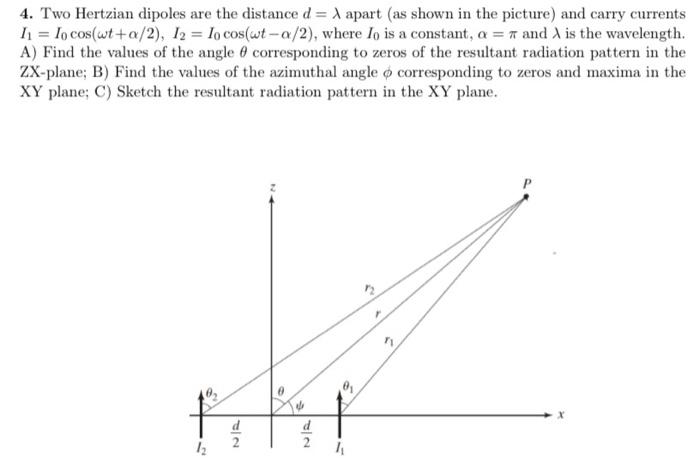 Solved Two Hertzian Dipoles Are The Distance D Apart Chegg