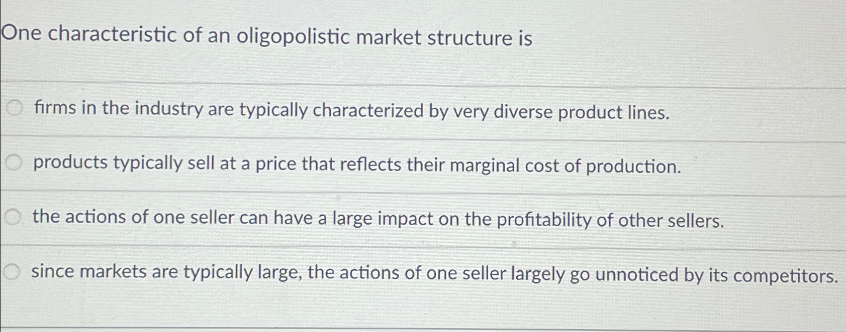 Solved One Characteristic Of An Oligopolistic Market Chegg