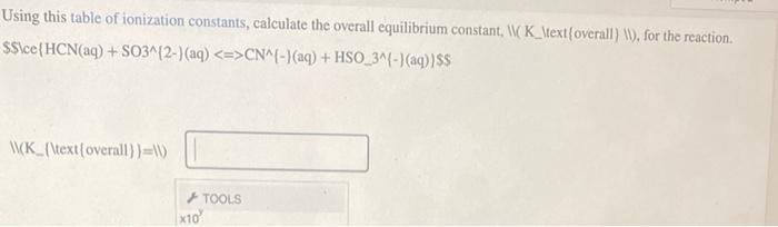 Solved Using This Table Of Ionization Constants Calculate Chegg