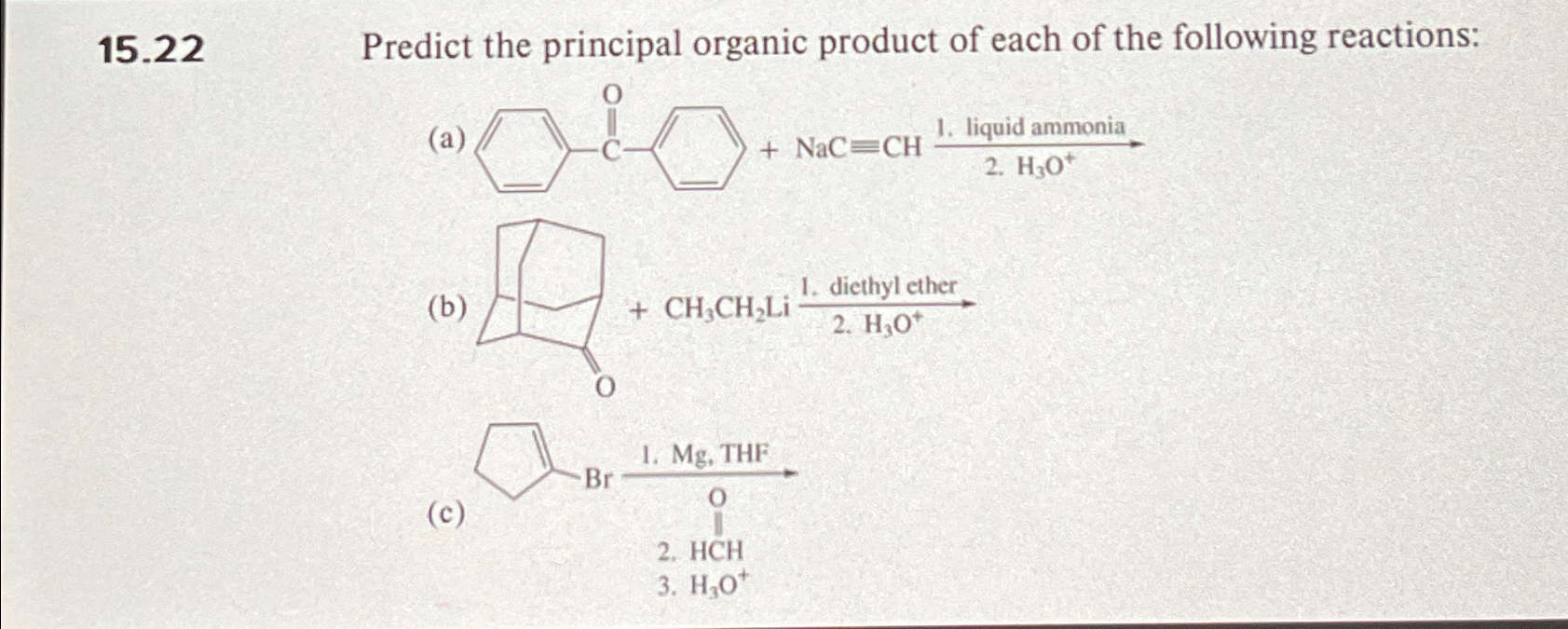 Solved 15 22 Predict The Principal Organic Product Of Each Chegg