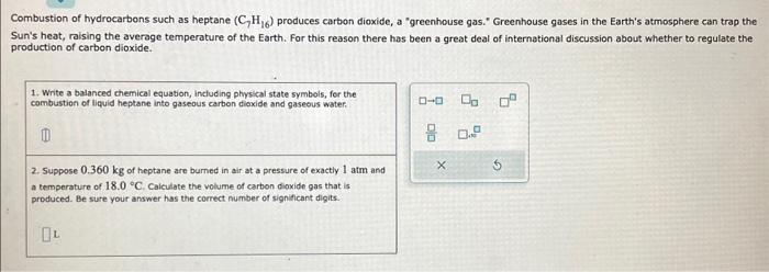 Solved Combustion Of Hydrocarbons Such As Heptane C H Chegg