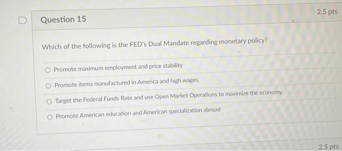 Solved Which Of The Following Is The FED S Dual Mandate Chegg