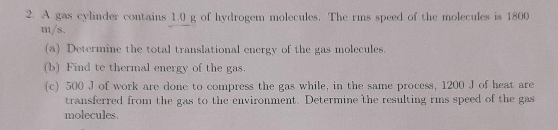 Solved 2 A Gas Cylinder Contains 1 0 G Of Hydrogem Chegg