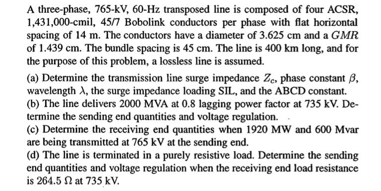 Solved A Three Phase 765 KV 60 Hz Transposed Line Is Chegg