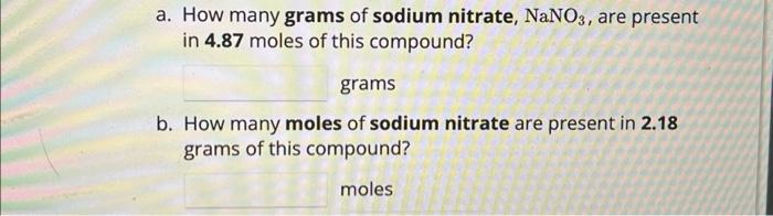 Solved A How Many Grams Of Sodium Nitrate NaNO3 Are Chegg