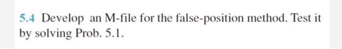 Solved Develop An M File For The False Position Method Chegg