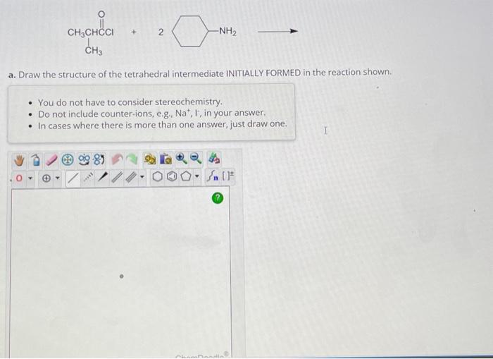 Solved A Draw The Structure Of The Tetrahedral Intermediate Chegg