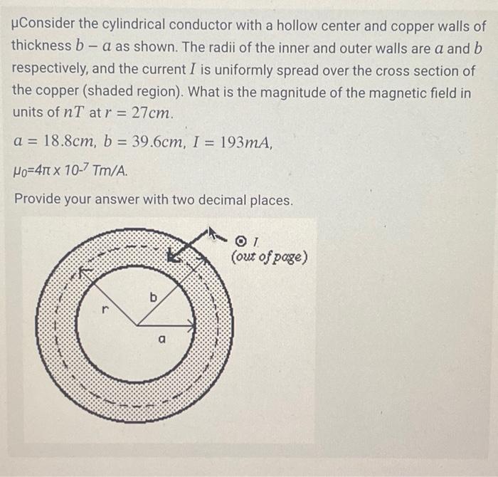 Solved μ Consider the cylindrical conductor with a hollow Chegg