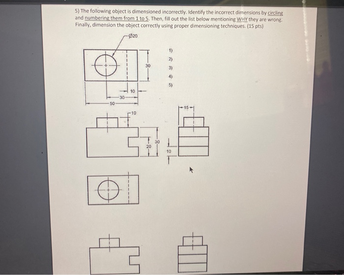 Solved 5 The Following Object Is Dimensioned Incorrectly Chegg