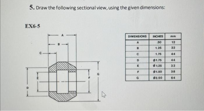 Solved 5 Draw The Following Sectional View Using The Given Chegg