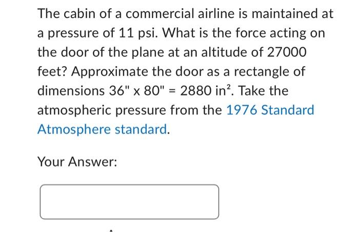 Solved The Cabin Of A Commercial Airline Is Maintained At A Chegg