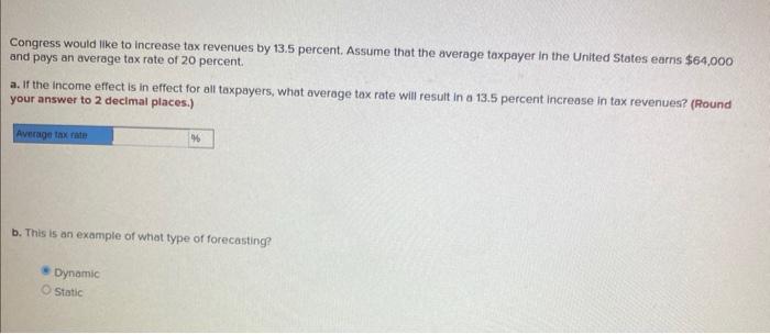 Solved Congress Would Like To Increase Tax Revenues By Chegg