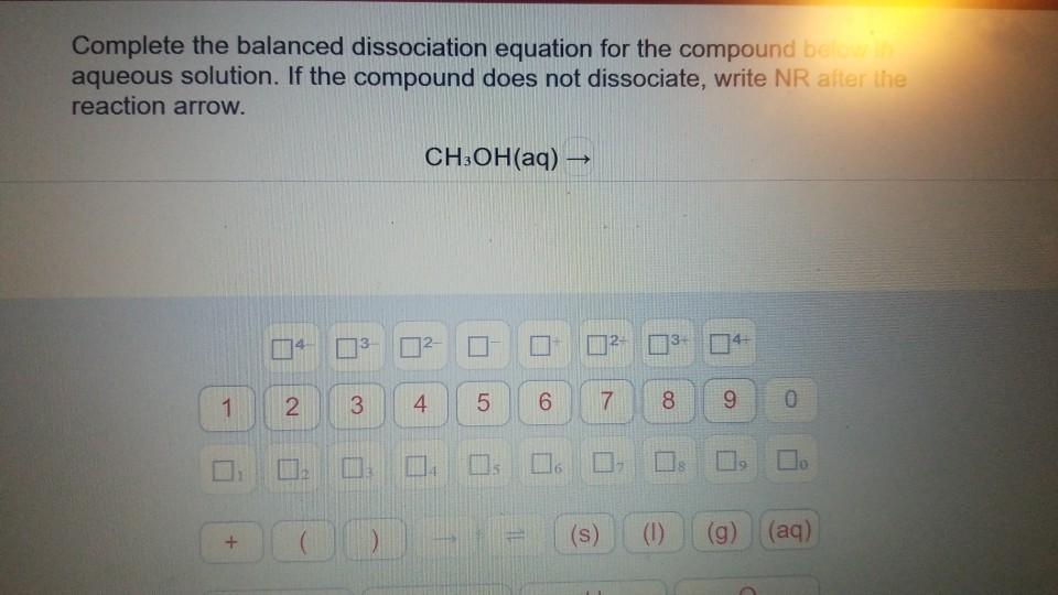 Solved Complete The Balanced Dissociation Equation For The Chegg