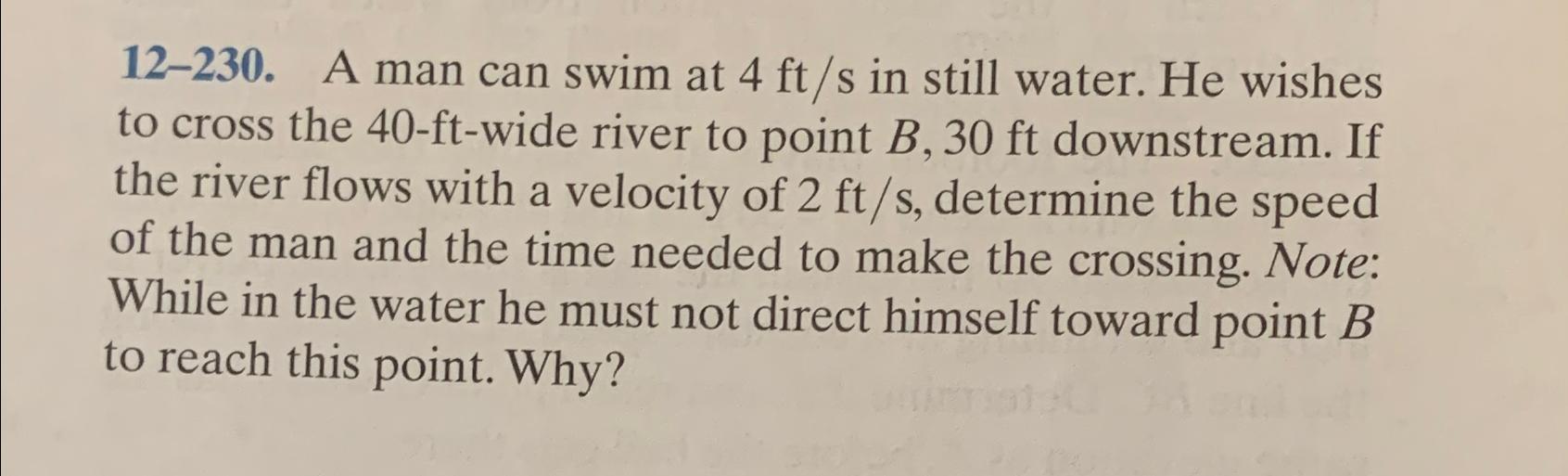 Solved 12 230 A Man Can Swim At 4fts In Still Water He Chegg