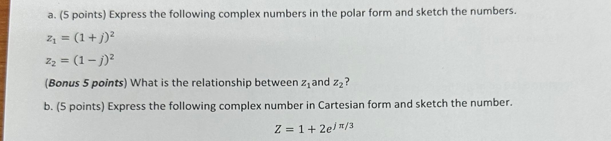 Solved A Points Express The Following Complex Numbers Chegg