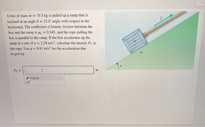 Solved A Box Of Mass M Kg Is Pulled Up A Ramp That Is Chegg