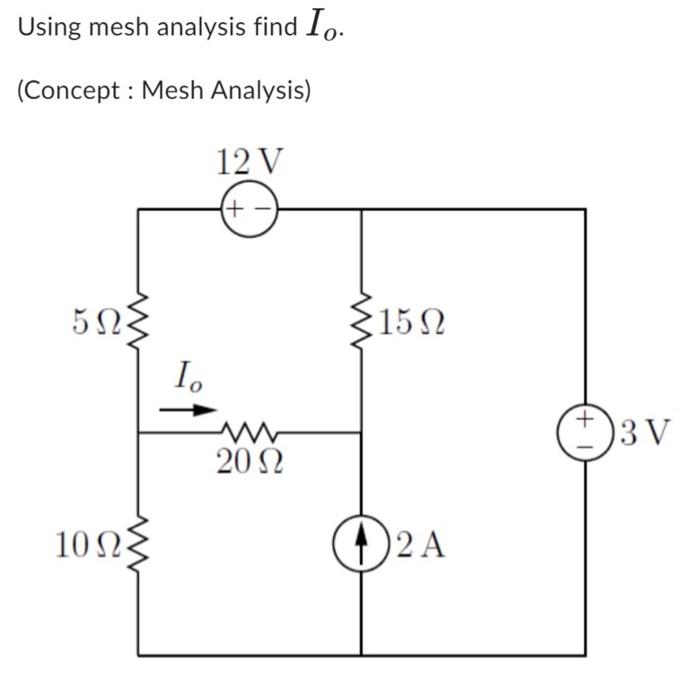 Solved Using Mesh Analysis Find Io Concept Mesh Chegg