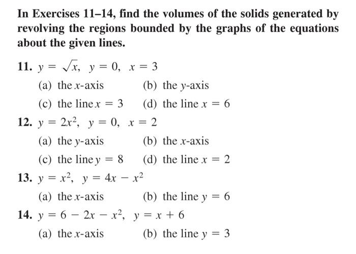 Solved In Exercises 11 14 Find The Volumes Of The Solids Chegg