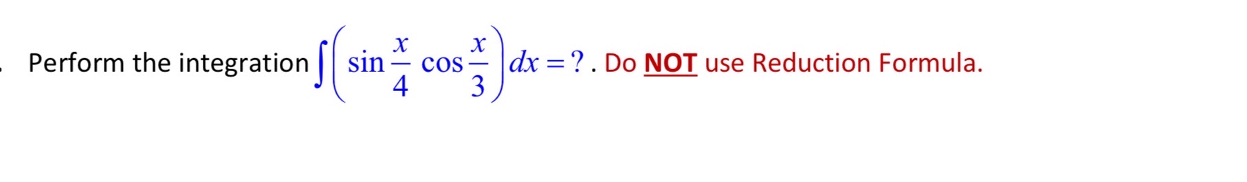 Solved Perform The Integration Sin X Cos X Dx Do Chegg