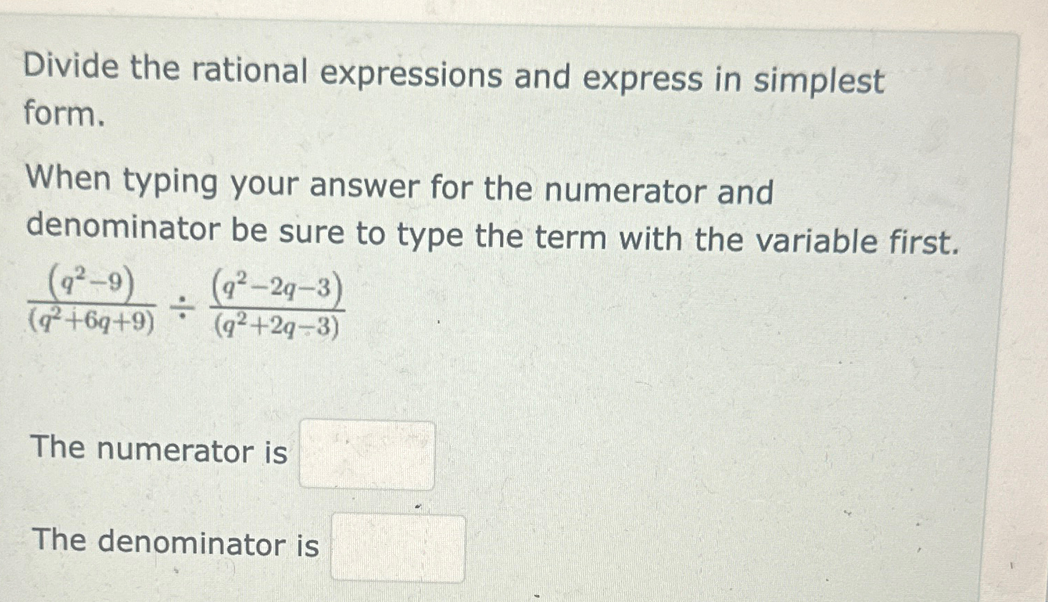 Solved Divide The Rational Expressions And Express In Chegg