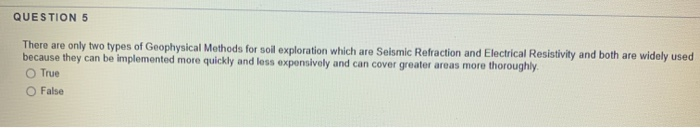 Solved QUESTION 5 There Are Only Two Types Of Geophysical Chegg