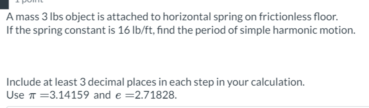 Solved A Mass Lbs Object Is Attached To Horizontal Spring Chegg