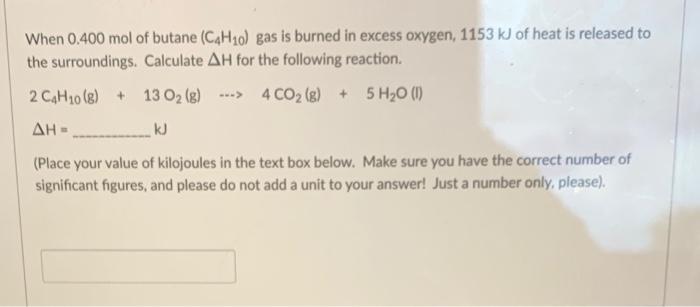 Solved When Mol Of Butane C H Gas Is Burned In Chegg