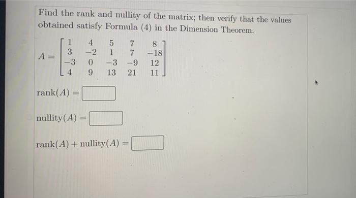 Solved Find The Rank And Nullity Of The Matrix Then Verify Chegg