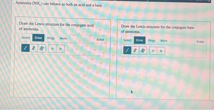Solved Ammonia NH Can Behave As Both An Acid And A Base Chegg