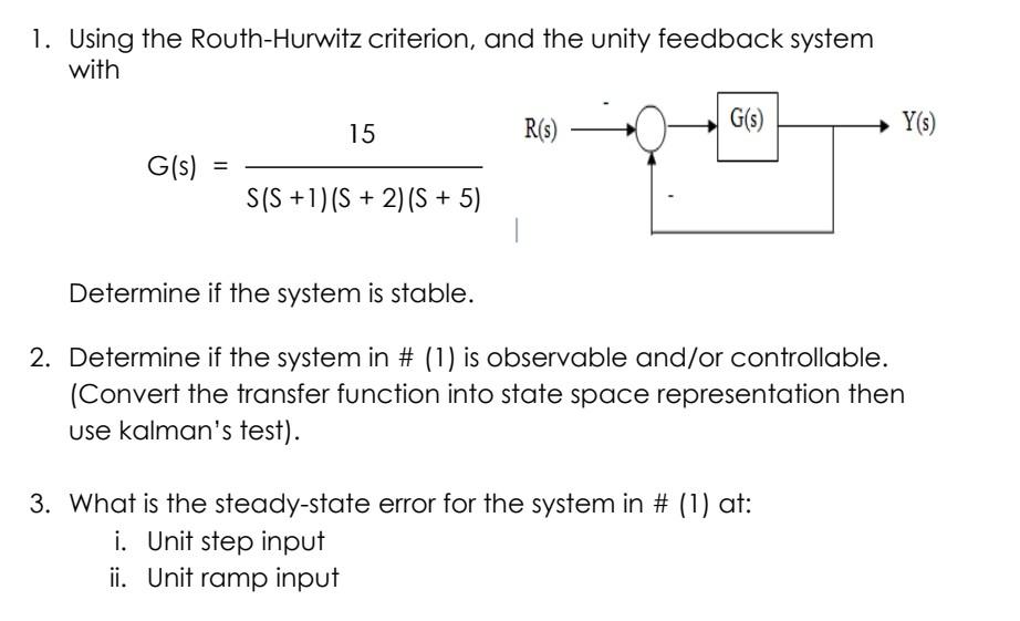 Solved Using The Routh Hurwitz Criterion And The Unity Chegg