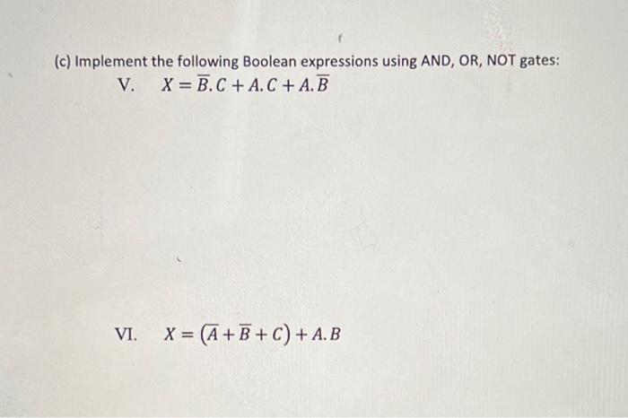 Solved C Implement The Following Boolean Expressions Using Chegg