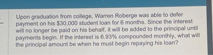 Solved Upon Graduation From College Warren Roberge Was Able Chegg