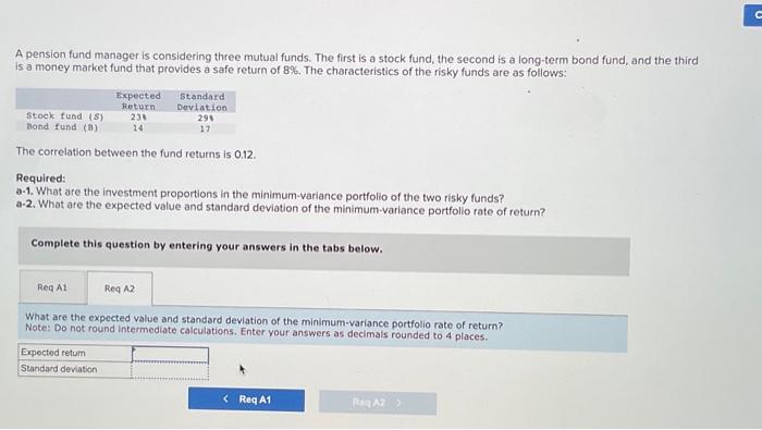 Solved A Pension Fund Manager Is Considering Three Mutual Chegg