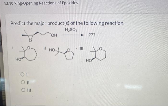 Solved Ring Opening Reactions Of Epoxides Predict The Chegg