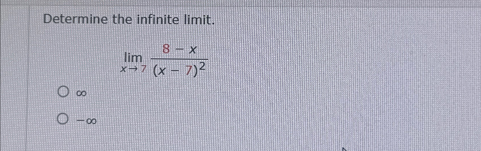 Determine The Infinite Limit Limx X X Chegg