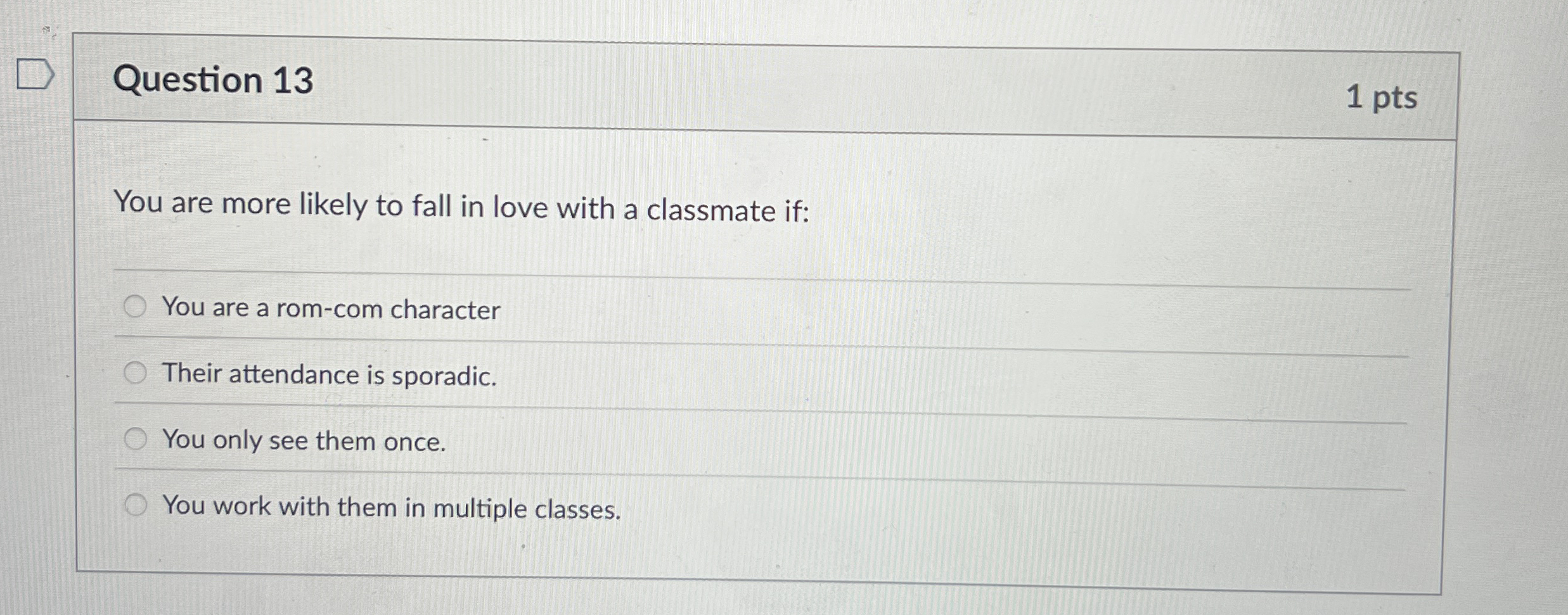 Solved Question Ptsyou Are More Likely To Fall In Love Chegg