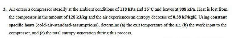 Solved Air Enters A Compressor Steadily At The Ambient Chegg