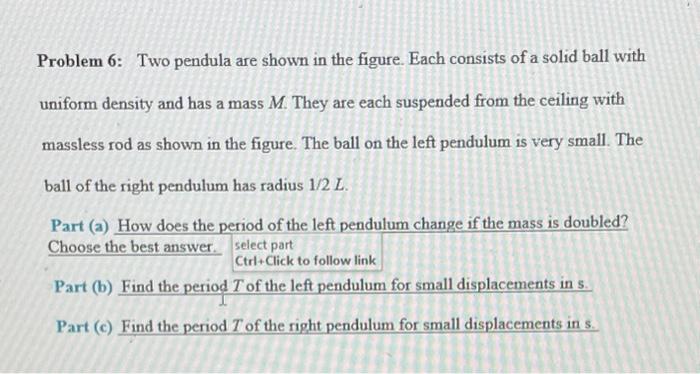 Solved Problem Two Pendula Are Shown In The Figure Each Chegg