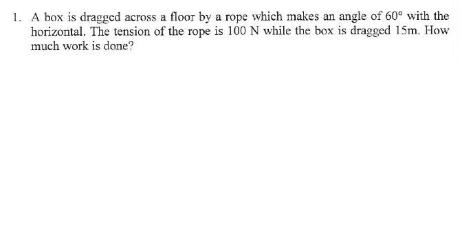 Solved A Box Is Dragged Across A Floor By A Rope Which Makes Chegg